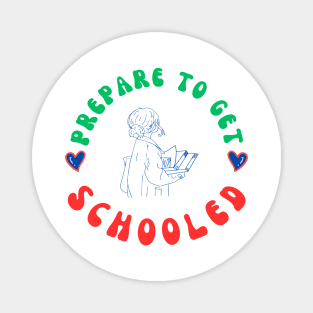 Get Schooled: Teepublic Edition design Magnet